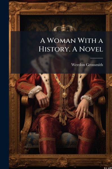 A Woman With History. Novel