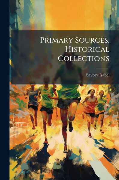 Primary Sources, Historical Collections