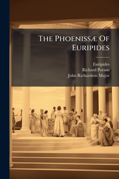 The PhoenissÃ¯Â¿Â½] Of Euripides