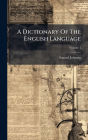 A Dictionary Of The English Language