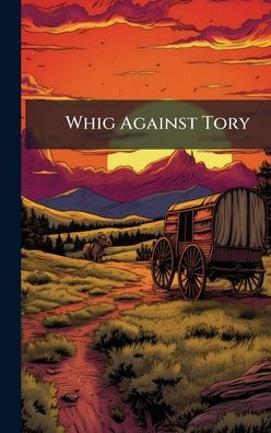 Whig Against Tory