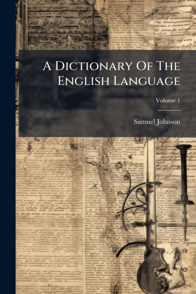 A Dictionary Of The English Language