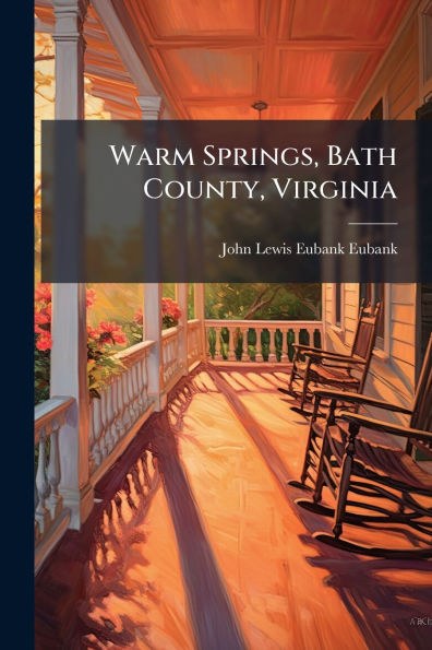 Warm Springs, Bath County, Virginia