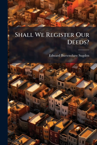 Shall We Register Our Deeds?