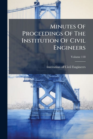 Minutes Of Proceedings The Institution Civil Engineers