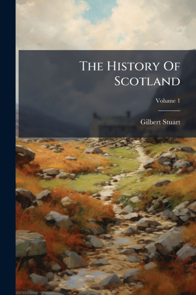 The History Of Scotland