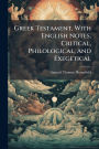 Greek Testament, With English Notes, Critical, Philological, And Exegetical