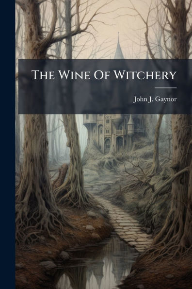 The Wine Of Witchery