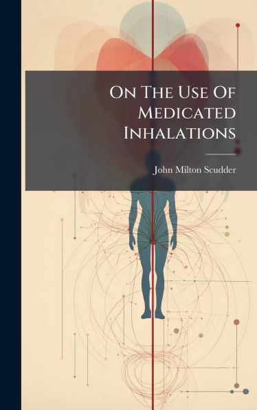On The Use Of Medicated Inhalations