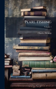 Title: Pearl-fishing, Author: Charles Dickens