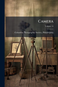 Title: Camera, Author: Philad Columbia Photographic Society