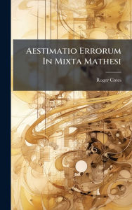 Title: Aestimatio Errorum In Mixta Mathesi, Author: Roger Cotes