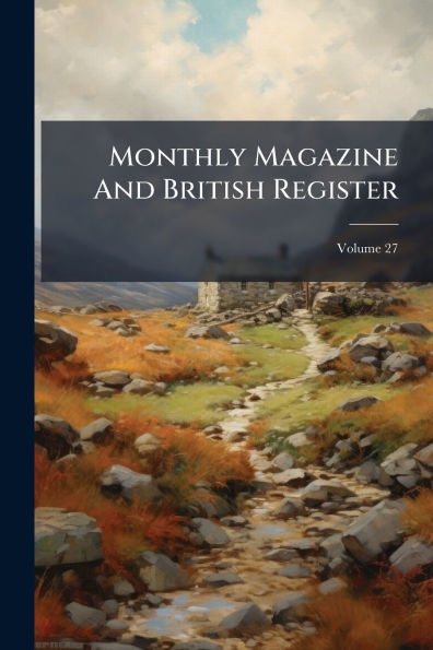 Monthly Magazine And British Register