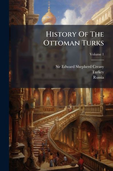 History Of The Ottoman Turks
