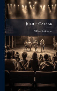 Title: Julius Caesar, Author: William Shakespeare