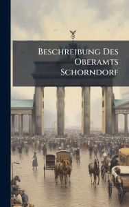 Title: Beschreibung Des Oberamts Schorndorf, Author: Anonymous