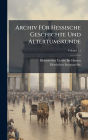 Archiv Fï¿½1/4r Hessische Geschichte Und Altertumskunde