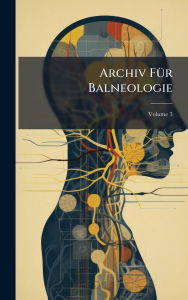 Title: Archiv Fï¿½1/4r Balneologie, Author: Anonymous