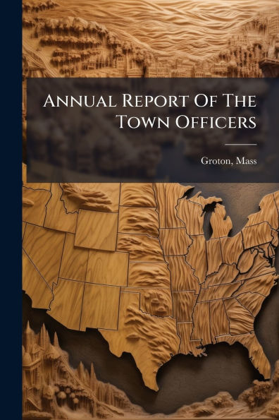 Annual Report Of The Town Officers