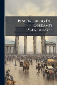 Title: Beschreibung Des Oberamts Schorndorf, Author: Anonymous