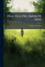 Prï¿½ctica Del Amor De Dios