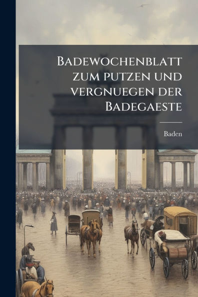 Badewochenblatt zum putzen und vergnuegen der Badegaeste