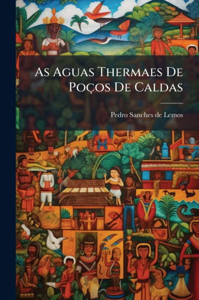 As Aguas Thermaes De Poï¿½os Caldas