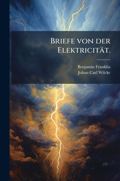 Briefe von der Elektricitï¿½t.