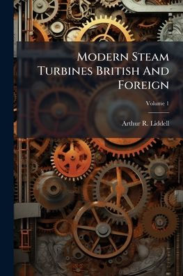 Modern Steam Turbines British And Foreign