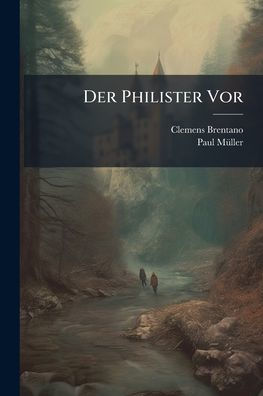 Der Philister Vor