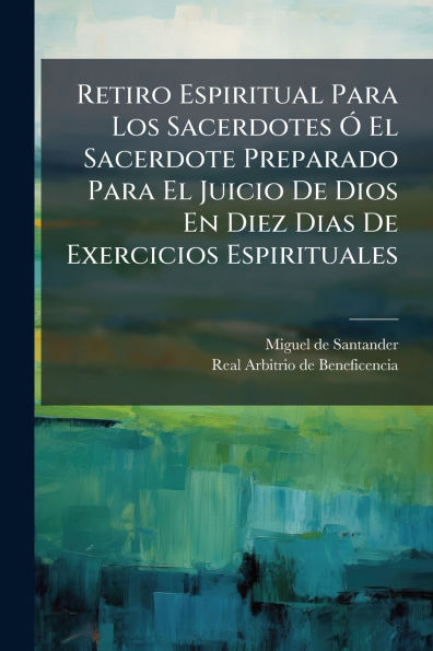 Retiro Espiritual Para Los Sacerdotes ï¿½" El Sacerdote Preparado Juicio De Dios En Diez Dias Exercicios Espirituales