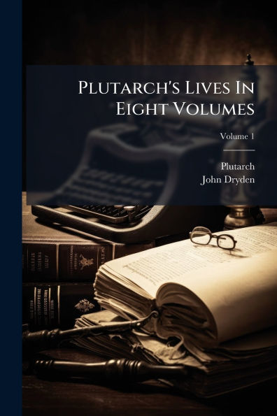 Plutarch's Lives Eight Volumes