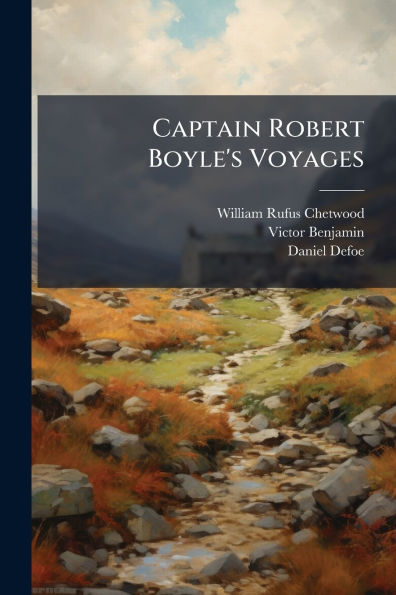 Captain Robert Boyle's Voyages