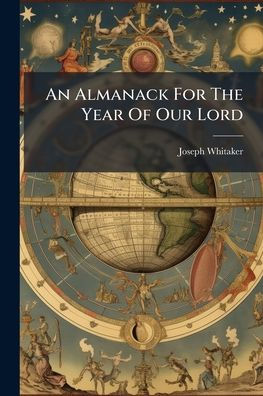 An Almanack For The Year Of Our Lord