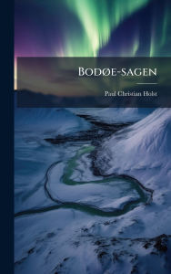 Title: Bodï¿½, e-sagen, Author: Paul Christian Holst