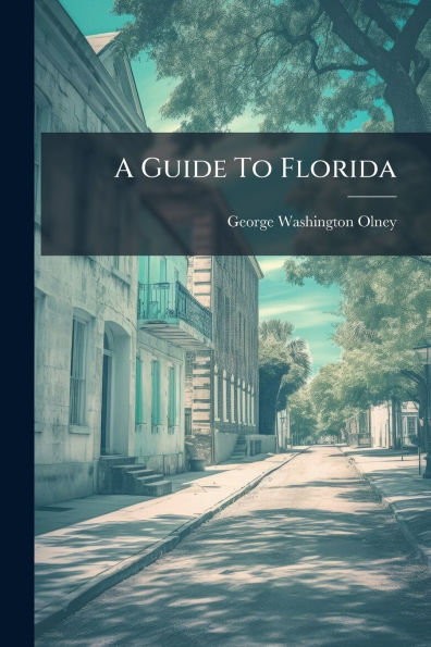 A Guide To Florida