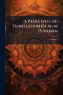 A Prose English Translation Of Agni Puranam