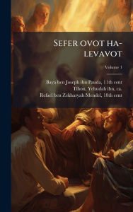 Title: Sefer ovot ha-levavot, Author: 11th Cent Baya Ben Joseph Ibn Pauda