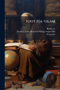 Title: Idot Ha-'olam, Author: S (Salomon) 1823-1910 Rubin