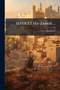 Title: Sefer Et Ha-zamir ..., Author: Coen Benjamin 1651-1730