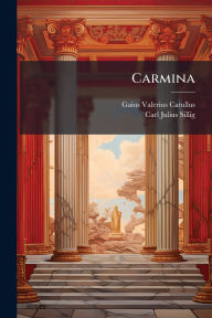 Title: Carmina, Author: Gaius Valerius Catullus
