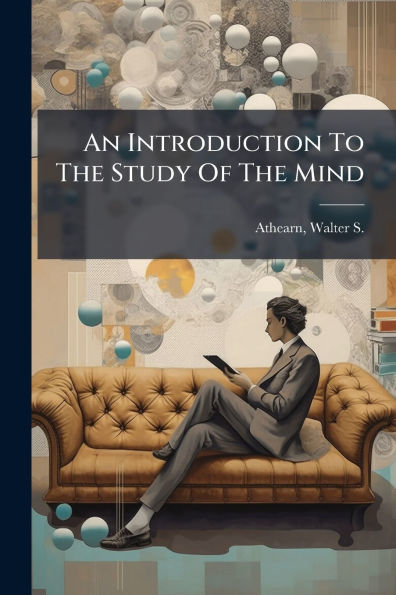 An Introduction To The Study Of Mind