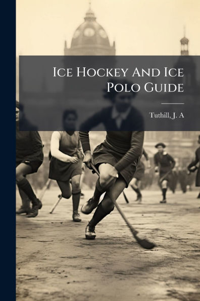 Ice Hockey And Polo Guide