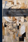The World On Fire;