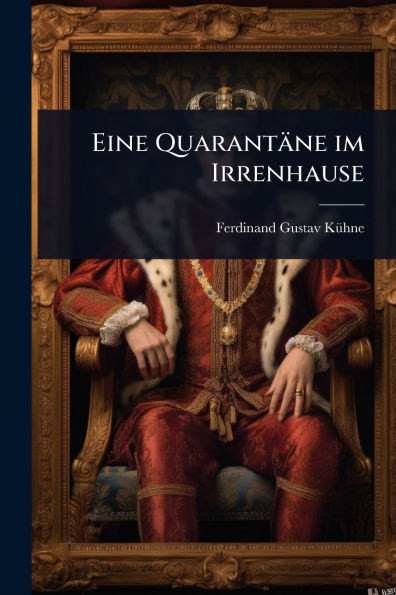 Eine Quarant�ne im Irrenhause