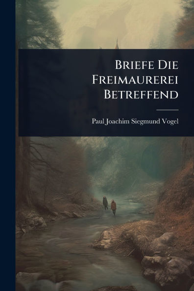 Briefe Die Freimaurerei Betreffend