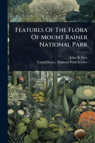 Features Of The Flora Mount Rainer National Park