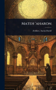 Title: Mateh 'aharon, Author: Zeldner Aaron David