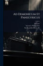 Ad Demonicum Et Panegyricus
