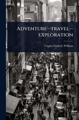Adventure--travel--exploration